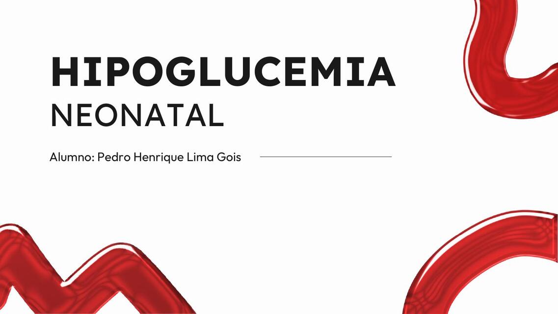 HIPOGLUCEMIA NEONATAL PEDRO HENRIQUE LIMA GOIS UDocz