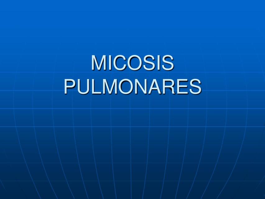 Micosis Pulmonar Ahmed Casana Udocz