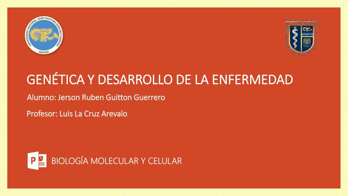 GENÉTICA Y DESARROLLO DE LA ENFERMEDAD Jerson Guitton uDocz