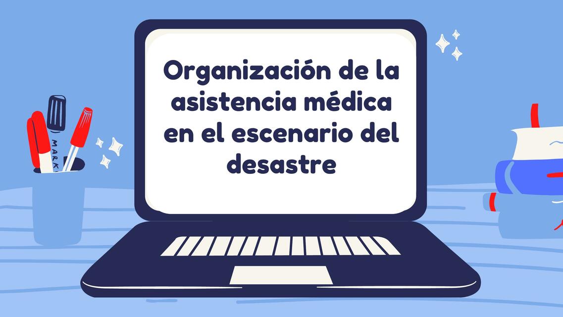 Organizaci N De La Asistencia M Dica En El Escenario Del Desastre