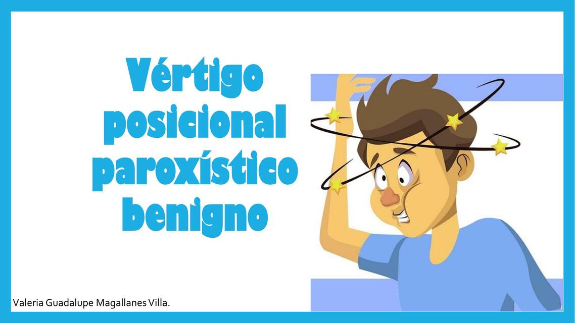 Vértigo posicional paroxístico benigno Valeria Magallanes uDocz