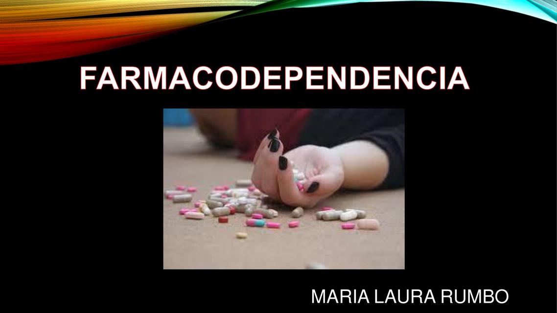 Farmacodependencia Laura Rumbo Udocz