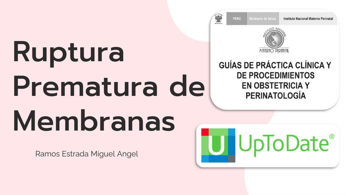 Ruptura Prematura De Membranas Miguel Angel Ramos Estrada Udocz