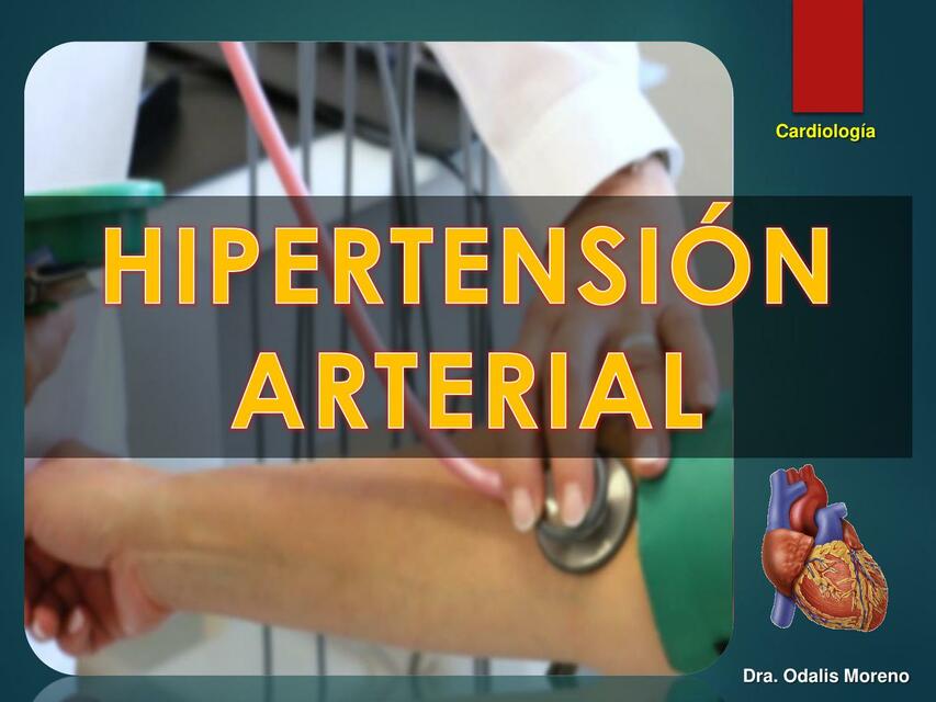 Hipertensión Arterial HTA Cardiología Dra Odalis Moreno