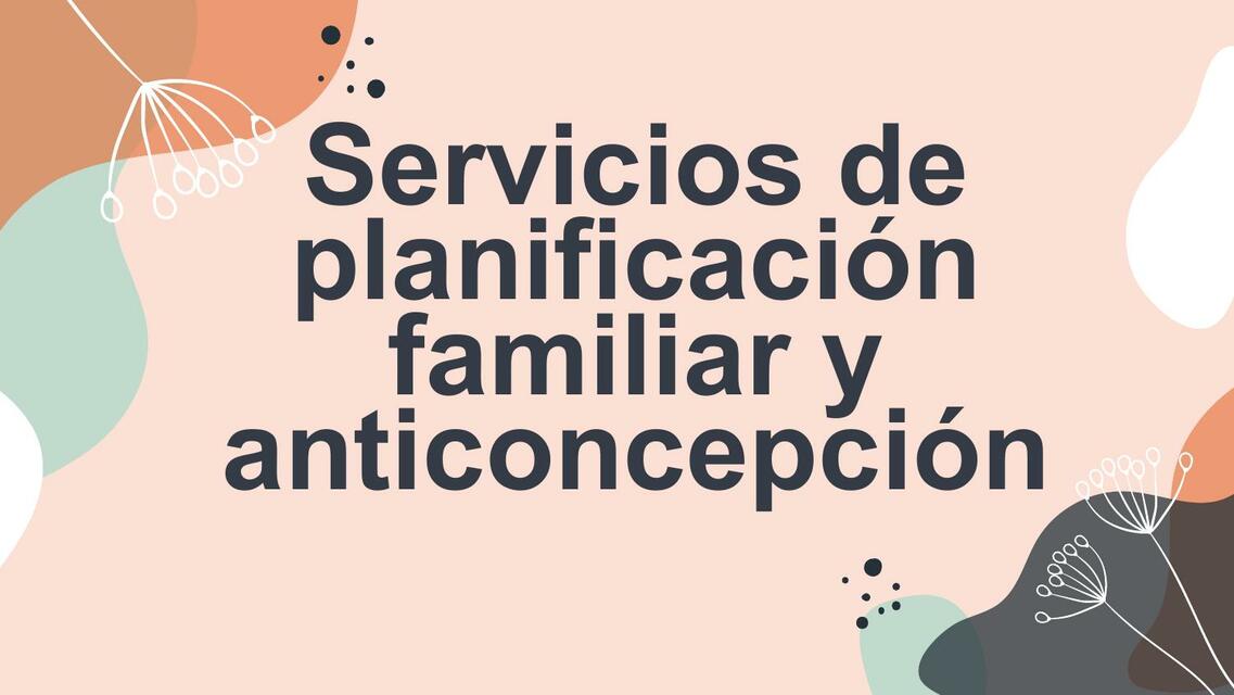 Servicios de planificación familiar y anticoncepción ESPM MEDICINA