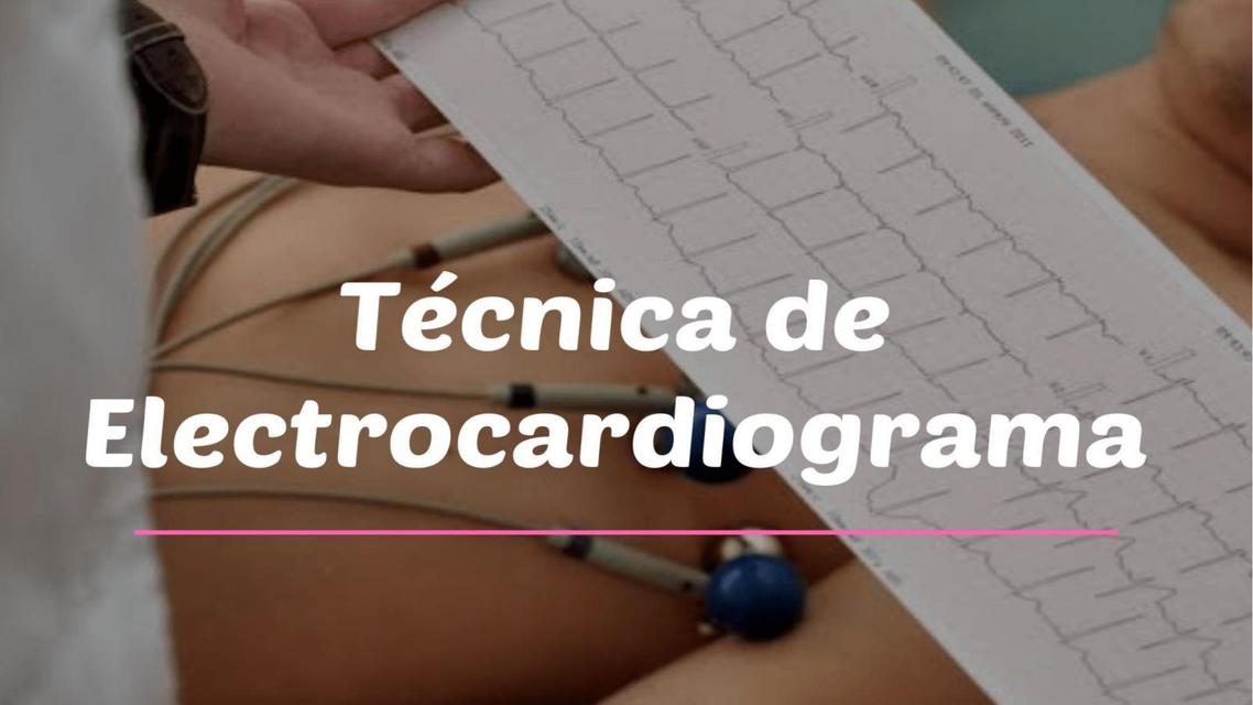 T Cnica De Electrocardiograma Aura Ester Per Z Rada Udocz