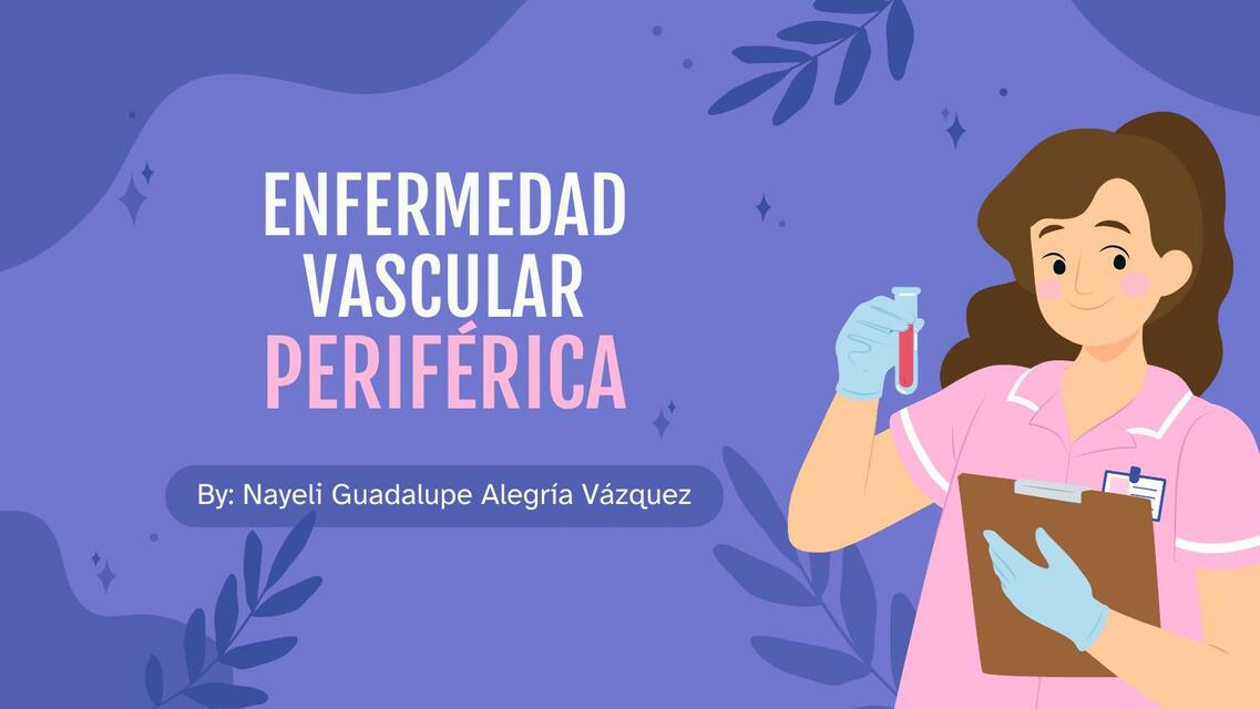 Enfermedad Vascular Perif Rica Nayeli Alegr A V Zquez Udocz