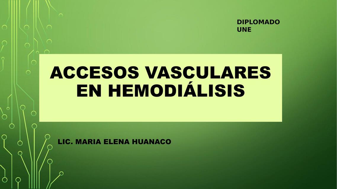 Accesos Vasculares en Hemodiálisis JHOSMAR HUANACO uDocz