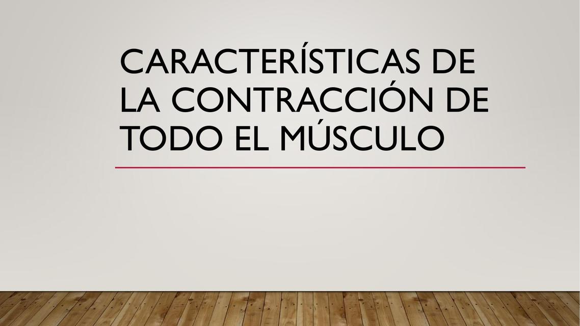 Características de la contracción muscular Marvin Adonis Tello Gómez