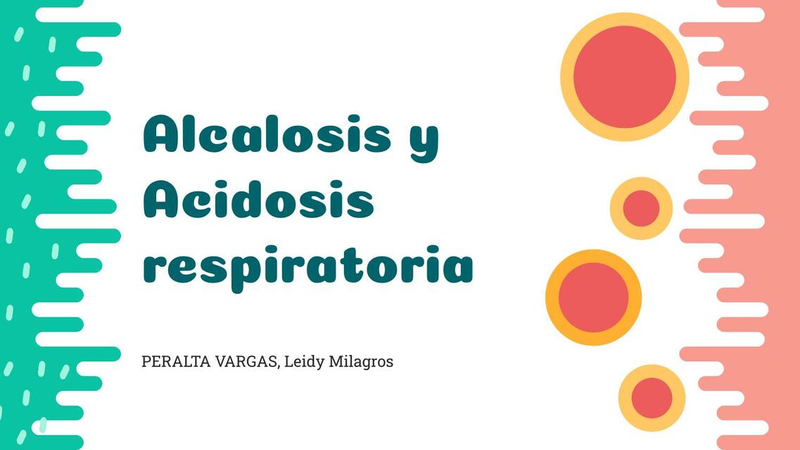 Alcalosis Y Acidosis Respiratoria Leidy Peralta Udocz