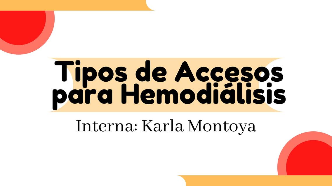 Tipos De Accesos Para Hemodi Lisis Karla Montoya Udocz