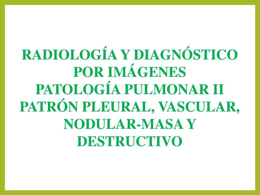 Patologia Pulmonar Ii Patr N Pleural Vascular Nodular Masa Y