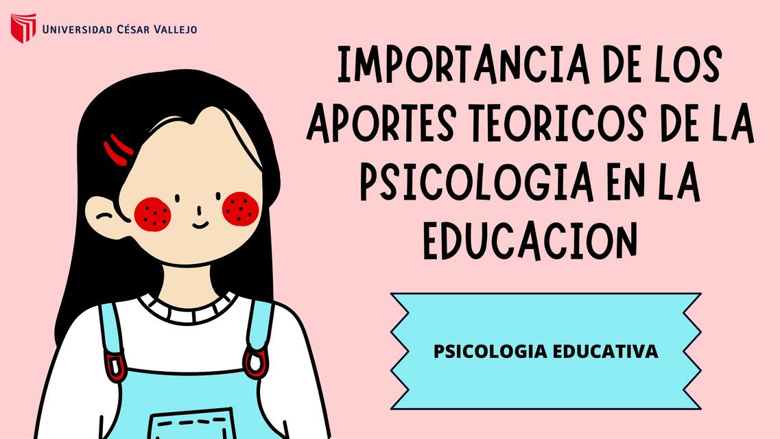 Importancia De Los Aportes Te Ricos De La Psicolog A En La Educaci N