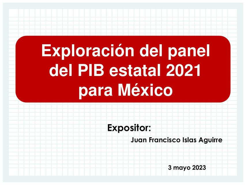 Exploraci N Del Panel Del Pib Estatal Para M Xico Mafer Udocz