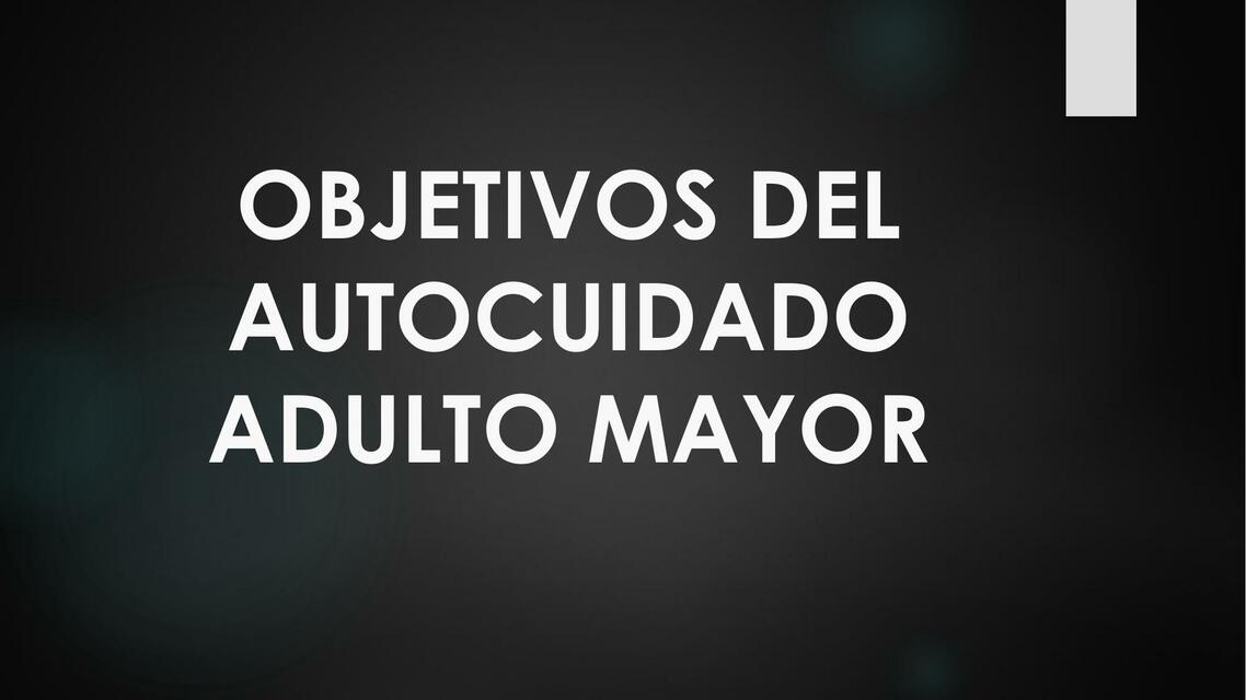 Objetivos Del Autocuidado Adulto Mayor Nursing Apuntes Udocz