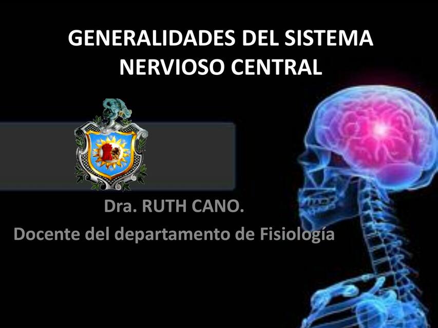 Generalidades Del Sistema Nervioso Central Blanca Amaya Udocz