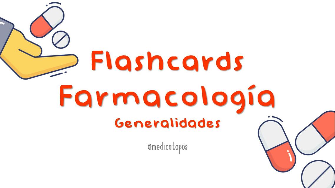 Flashcards Farmacología Generalidades Melody Rojas uDocz