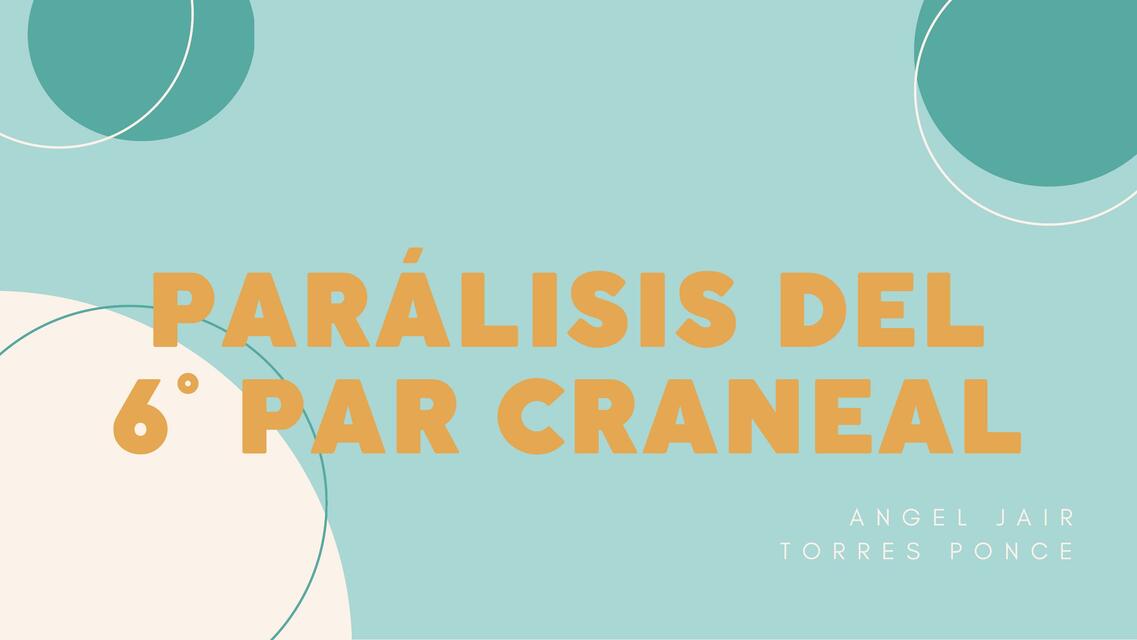 Parálisis del 6 Par Craneal Jair Torres45 uDocz