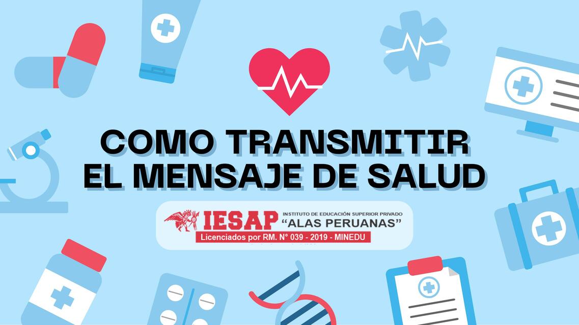 Como Transmitir El Mensaje De Salud Miuler Pequerman Sosa Ramos Udocz