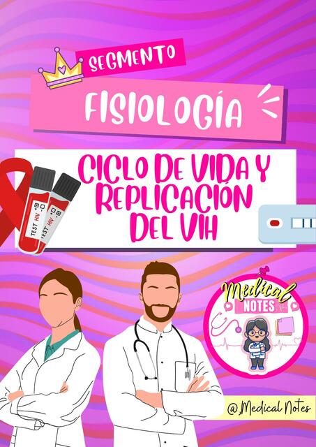 CICLO DE VIDA Y REPLICACIÓN DEL VIH MEDICAL NOTES uDocz