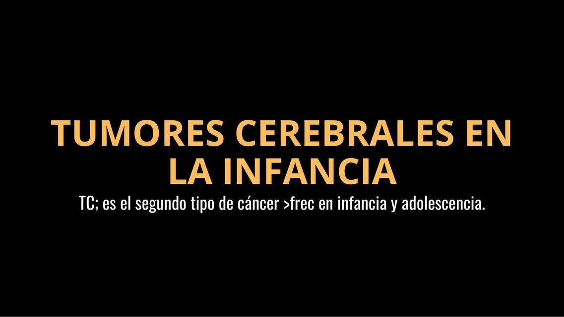 Tumores Cerebrales En La Infancia Daniel Serralde Udocz