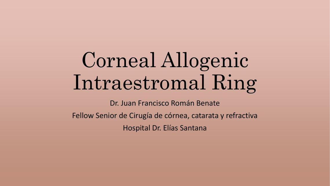 01 Corneal Allogenic Intraestromal Ring