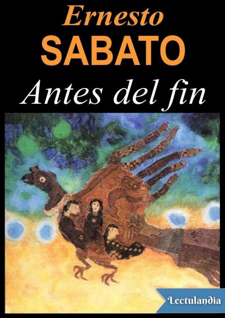 Antes del fin - Ernesto Sabato