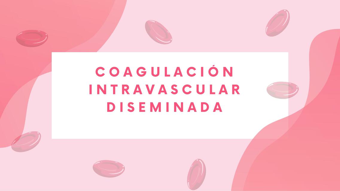 Coagulación intravascular diseminada