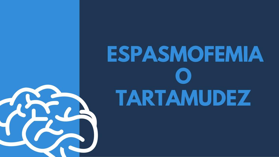 Espasmofemia o tartamudez