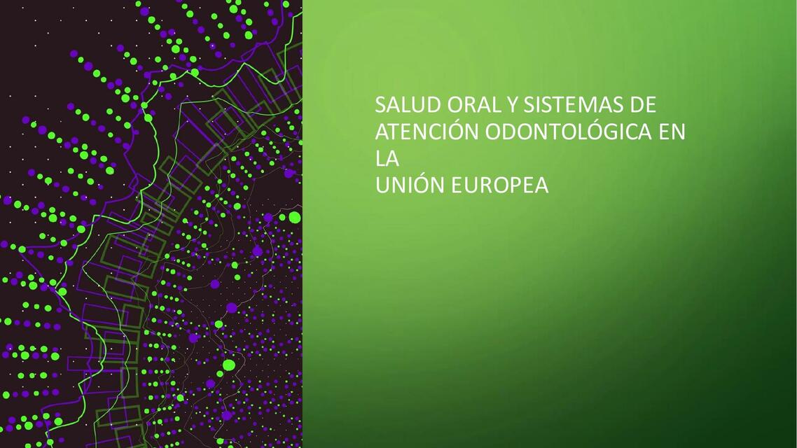 Salud oral y sistemas de atención odontológica en