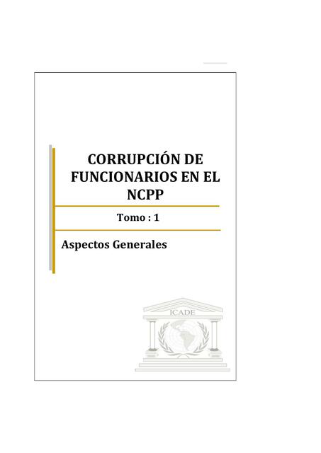 CORRUPCION DE FUNCIONARIOS EN EL NCPP TOMO 1