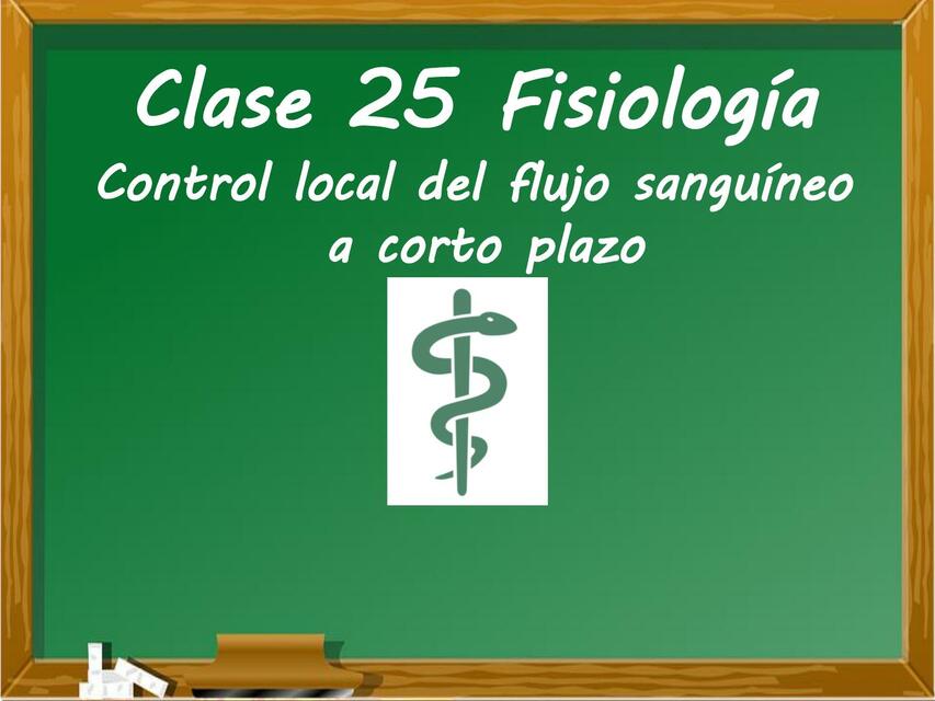 25 Fisiología Control loca del flujo sanguíneo a c