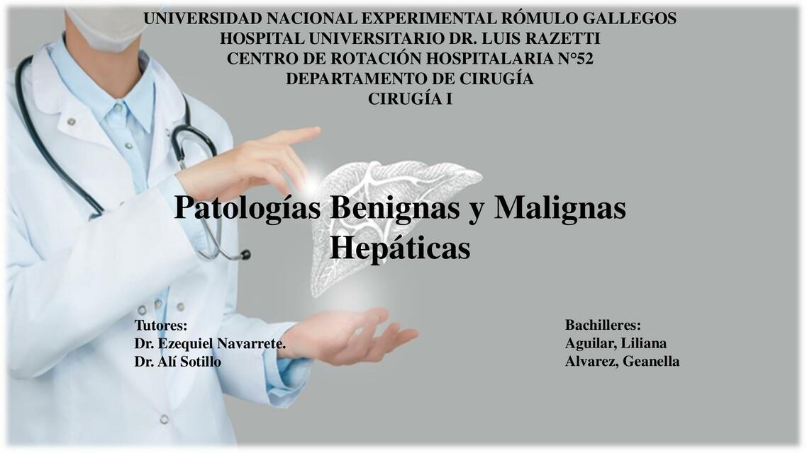 Patologías benignas y Malignas hepáticas