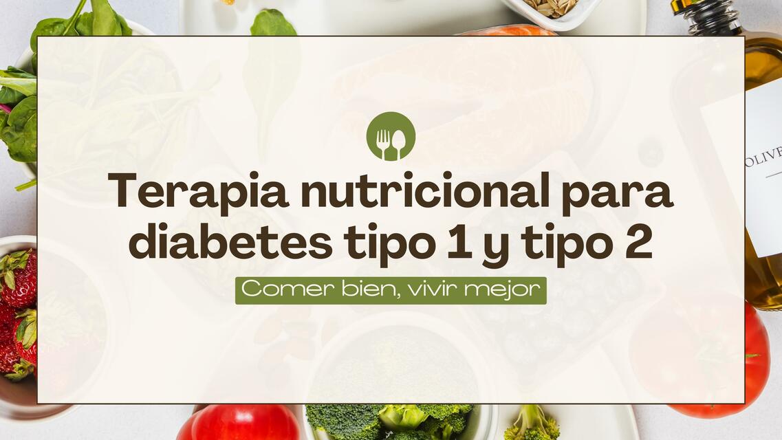 Terapia nutricional para diabetes tipo 1 y tipo 2