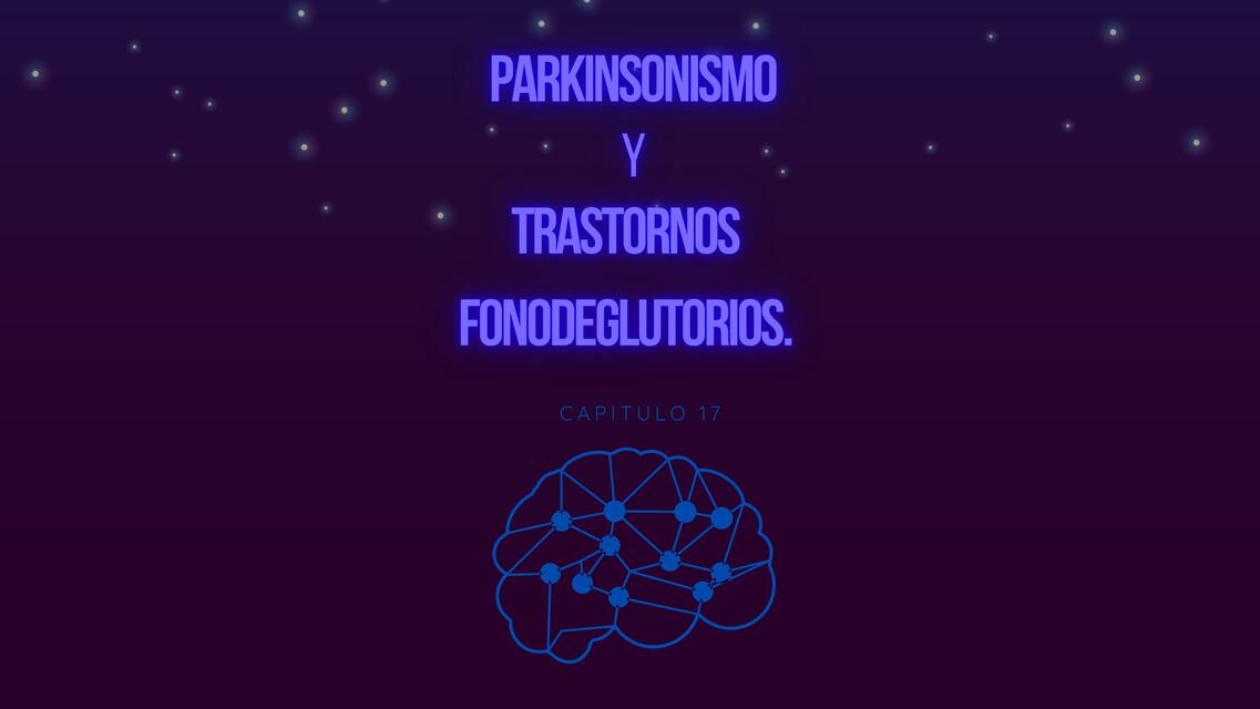 Parkinsonismo y trastornos fonodeglutorios 