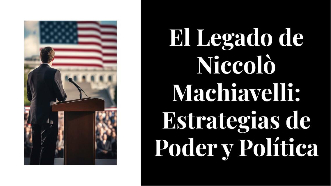 el legado de niccolo machiavelli estrategias de po