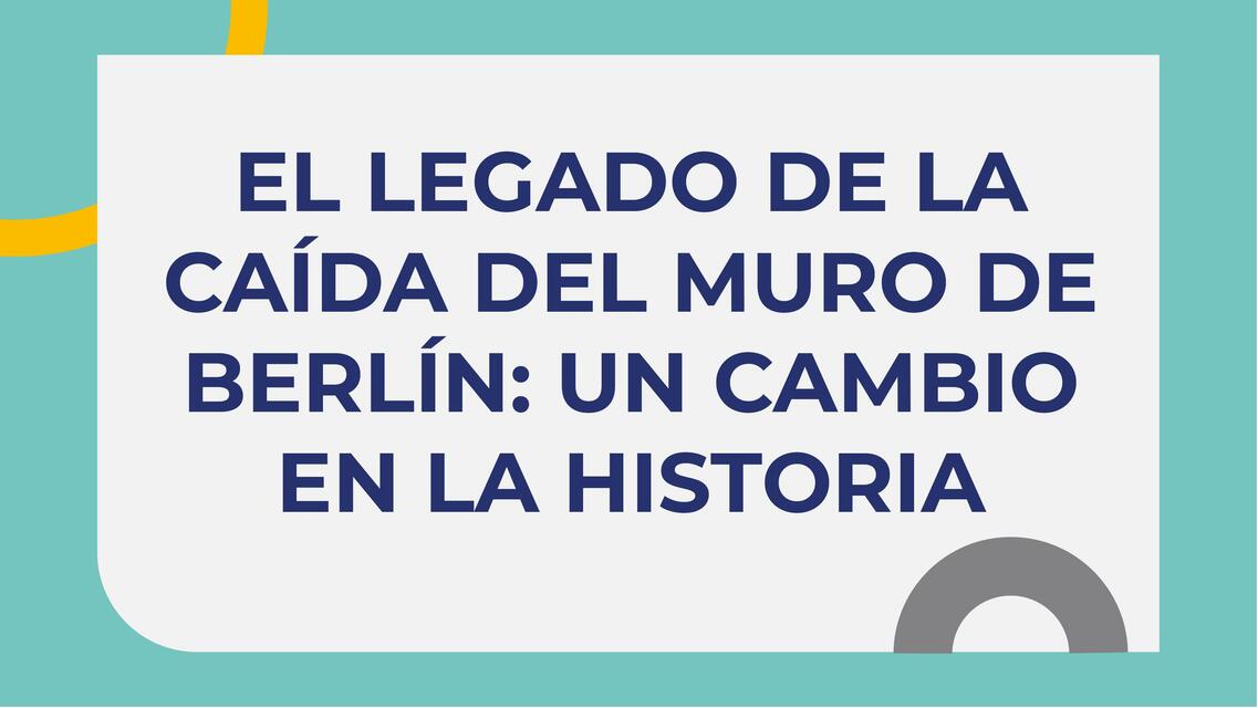 el legado de la caida del muro de berlin un cambio