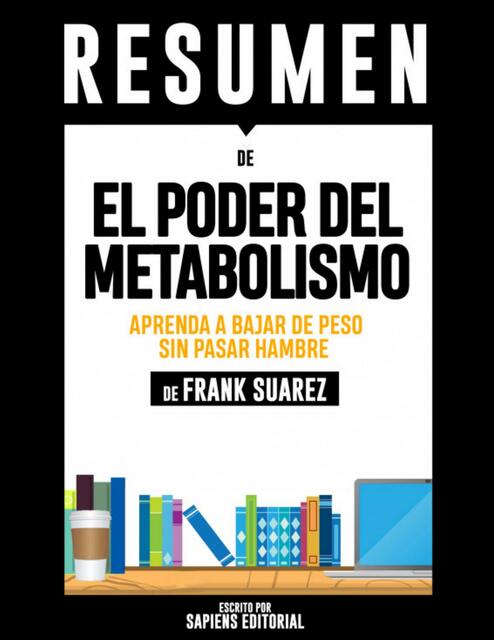 Resumen De El Poder Del Metabolismo