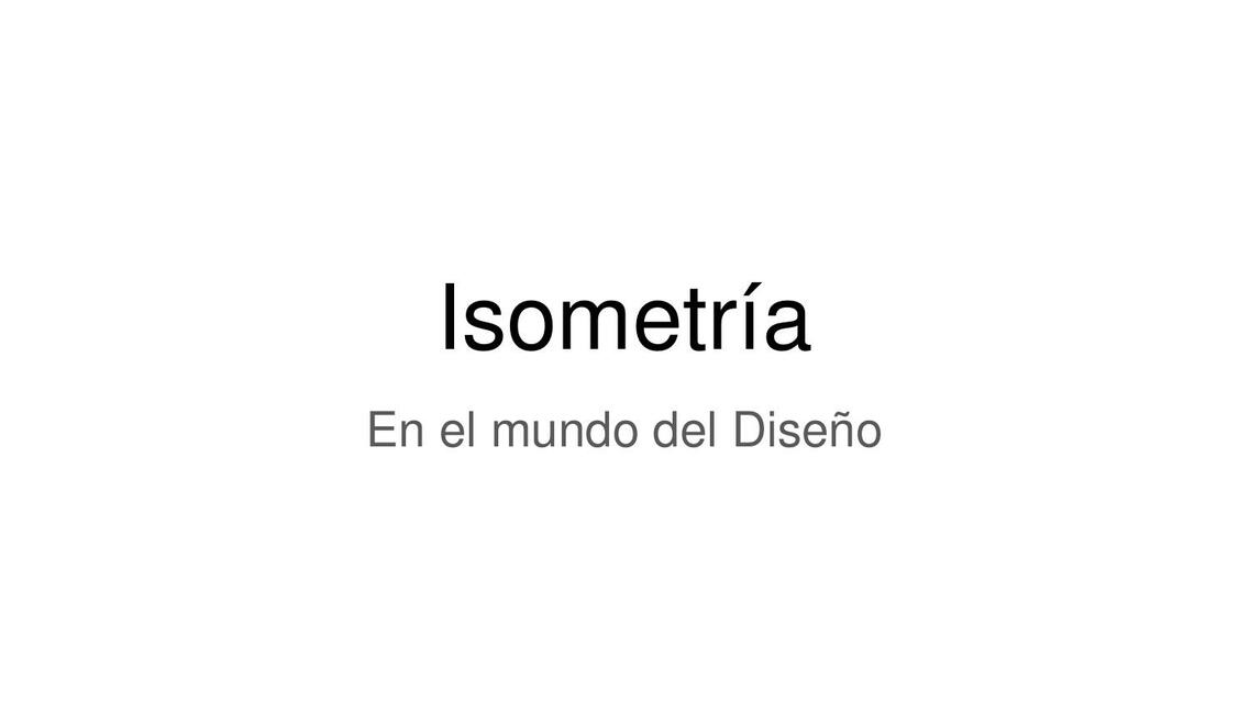 Usos de la Isometría 1