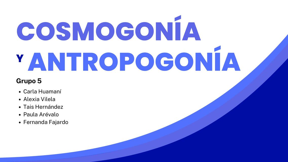 Cosmogonía y Antropogonía