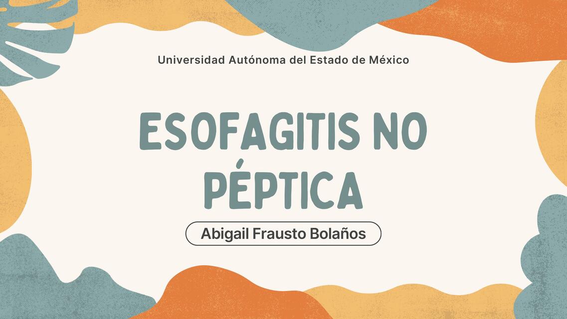 ESOFAGITIS NO PEPTICA E INFECCIOSA