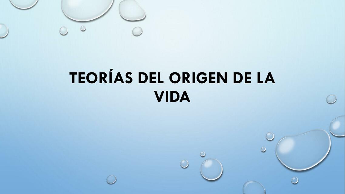 Teorías del origen de la vida NUEVO 1