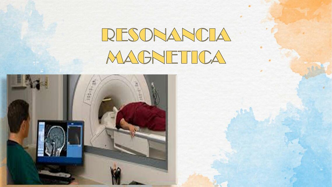 RESONANCIA MAGNETICA