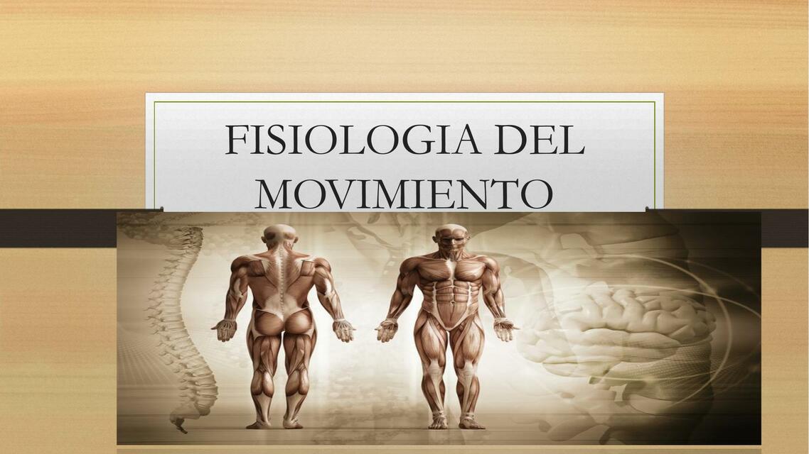 FISIOLOGIA DEL MOVIMIENTO