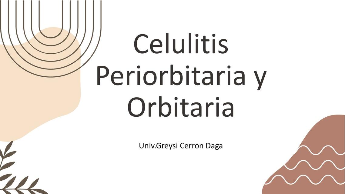 Celulitis Periorbitaria y Orbitaria