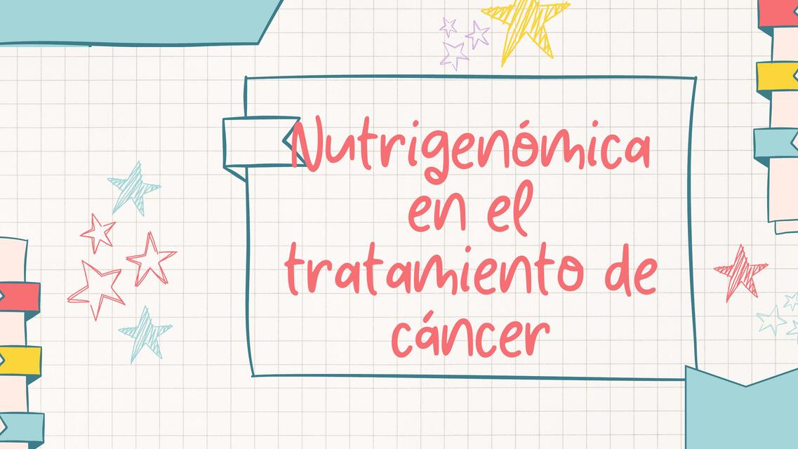 Nutrigenómica en el tratamiento del Cáncer 