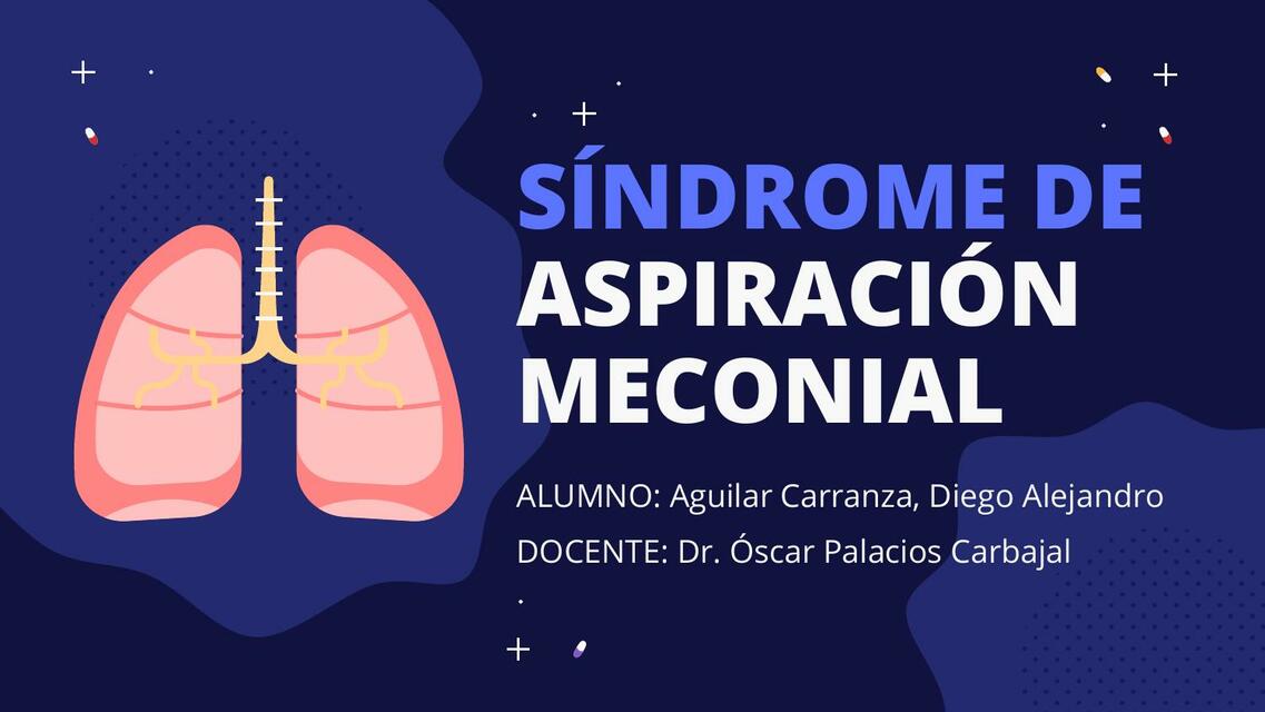 SÍNDROME DE ASPIRACIÓN MECONIAL