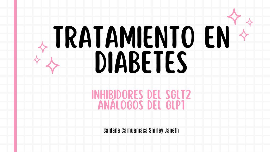 Inhibidores de SGLT2 Y Análogos de GLP1