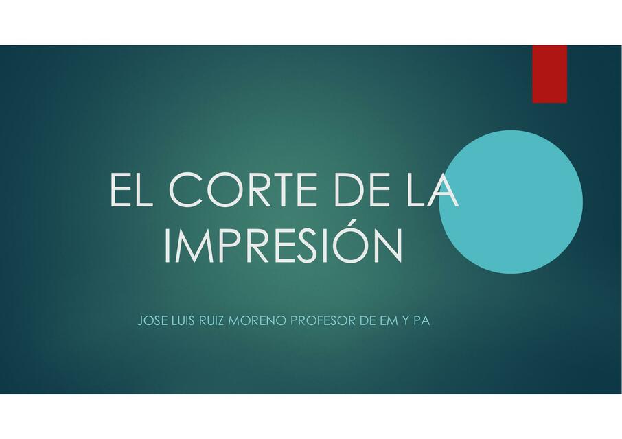 04 EL CORTE DE LA IMPRESIÓN presentación