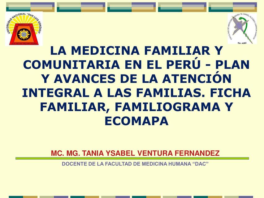 LA MEDICINA FAMILIAR Y COMUNITARIA EN EL PERU - PLAN Y AVANCES DE LA ATENCION IN